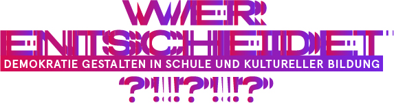 wer_entscheidet_final (c)DKJS/Kulturagenten für kreative Schulen Berlin